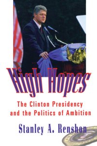 cover of the book High Hopes: Bill Clinton and the Politics of Ambition