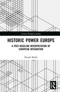 cover of the book Historic Power Europe: A Post-Hegelian Interpretation of European Integration