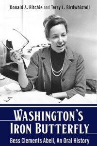 cover of the book Washington's Iron Butterfly Bess Clements Abell, an oral history