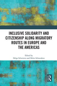 cover of the book Inclusive Solidarity and Citizenship Along Migratory Routes in Europe and the Americas