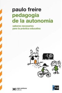 cover of the book Pedagogia da Autonomia: Saberes Necessarios A Prat