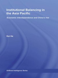 cover of the book Institutional Balancing in the Asia Pacific: Economic Interdependence and China's Rise