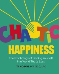 cover of the book Chaotic Happiness