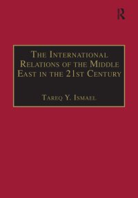 cover of the book The International Relations of the Middle East in the 21st Century: Patterns of Continuity and Change