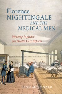 cover of the book Florence Nightingale and the Medical Men: Working Together for Health Care Reform