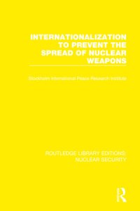 cover of the book Internationalization to Prevent the Spread of Nuclear Weapons