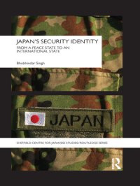 cover of the book Japan's Security Identity: From a Peace-State to an International-State