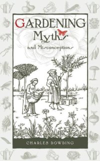 cover of the book Gardening Myths and Misconceptions