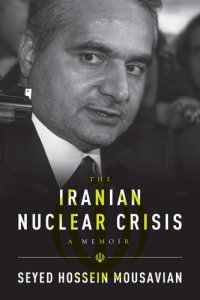 cover of the book The Iranian Nuclear Crisis: A Memoir