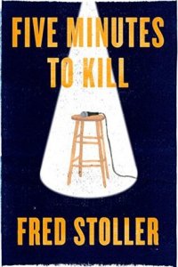 cover of the book Five Minutes to Kill: How the HBO Young Comedians Special Changed the Lives of 1989’s Funniest Comics