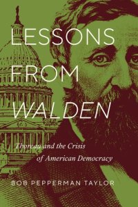 cover of the book Lessons From Walden: Thoreau and the Crisis of American Democracy