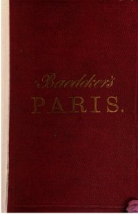 cover of the book Paris und Umgebungen nebst den Eisenbahn-Routen vom Rhein  und der Schweiz nach Paris und von Paris nach London : Handbuch für Reisende