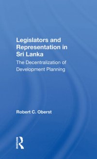 cover of the book Legislators and Representation in Sri Lanka: The Decentralization of Development Planning