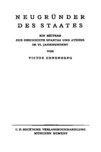 cover of the book Neugründer des Staates: ein Beitrag zur Geschichte Spartas und Athens im VI. Jahrhundert