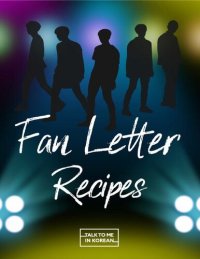 cover of the book Fan Letter Recipes For K-Pop Fans