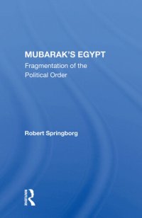 cover of the book Mubarak's Egypt: Fragmentation of the Political Order