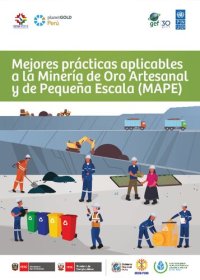 cover of the book Mejores prácticas aplicables a la minería de oro artesanal y de pequeña escala (MAPE)