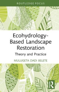 cover of the book Ecohydrology-Based Landscape Restoration Theory and Practice