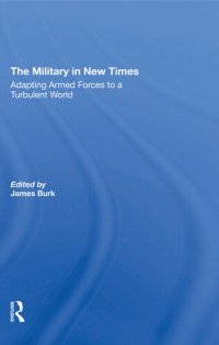 cover of the book The Military in New Times: Adapting Armed Forces to a Turbulent World