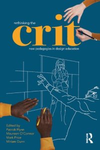 cover of the book Rethinking the Crit: New Pedagogies in Design Education