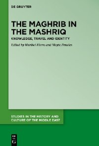 cover of the book The Maghrib in the Mashriq. Knowledge, Travel and Identity