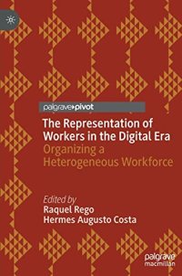 cover of the book The Representation of Workers in the Digital Era: Organizing a Heterogeneous Workforce