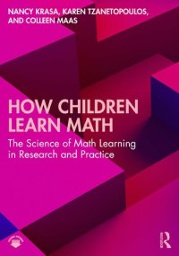 cover of the book How Children Learn Math: The Science of Math Learning in Research and Practice