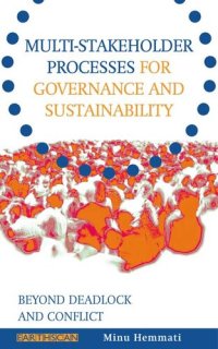 cover of the book Multi-Stakeholder Processes for Governance and Sustainability: Beyond Deadlock and Conflict