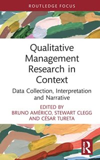 cover of the book Qualitative Management Research in Context: Data Collection, Interpretation and Narrative