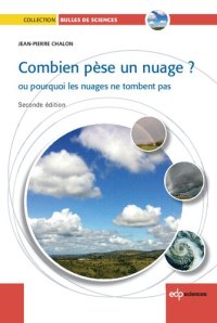 cover of the book Combien pèse un nuage ? ou pourquoi les nuages ne tombent pas