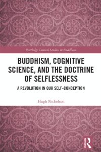 cover of the book Buddhism, Cognitive Science, and the Doctrine of Selflessness: A Revolution in Our Self-Conception