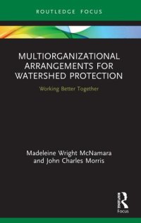 cover of the book Multiorganizational Arrangements for Watershed Protection: Working Better Together