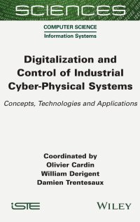 cover of the book Digitalization and Control of Industrial Cyber-Physical Systems: Concepts, Technologies and Applications