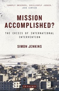 cover of the book Mission Accomplished?: The Crisis of International Intervention