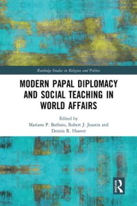 cover of the book Modern Papal Diplomacy and Social Teaching in World Affairs