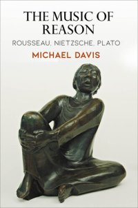 cover of the book The Music of Reason: Rousseau, Nietzsche, Plato