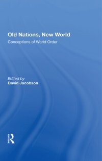 cover of the book Old Nations, New World: Conceptions of World Order