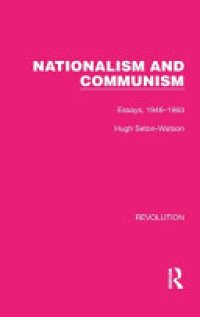 cover of the book Nationalism and Communism: Essays, 1946-1963