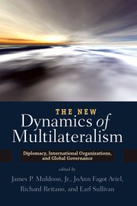 cover of the book The New Dynamics of Multilateralism: Diplomacy, International Organizations, and Global Governance