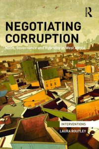 cover of the book Negotiating Corruption: NGOs, Governance and Hybridity in West Africa