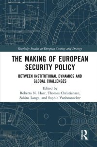 cover of the book The Making of European Security Policy: Between Institutional Dynamics and Global Challenges