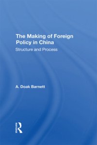 cover of the book The Making of Foreign Policy in China: Structure and Process