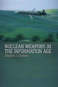 cover of the book Nuclear Weapons in the Information Age