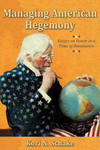 cover of the book Managing American Hegemony: Essays on Power in a Time of Dominance