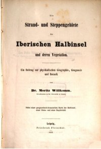 cover of the book Die Strand- und Steppengebiete der Iberischen Halbinsel und deren Vegetation ; ein Beitrag zur physikalischen Geographie, Geognosie und Botanik