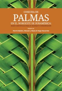 cover of the book Cosecha de palmas en el noreste de Suramérica: bases científicas para su manejo y conservación