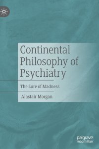 cover of the book Continental Philosophy of Psychiatry: The Lure of Madness