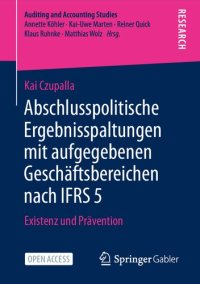 cover of the book Abschlusspolitische Ergebnisspaltungen mit aufgegebenen Geschäftsbereichen nach IFRS 5. Existenz und Prävention