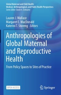 cover of the book Anthropologies of Global Maternal and Reproductive Health. From Policy Spaces to Sites of Practice