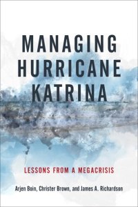 cover of the book Managing Hurricane Katrina: Lessons From a Megacrisis